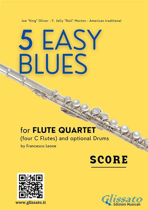 5 Easy Blues for Flute Quartet ( score ) - Francesco Leone - ebook