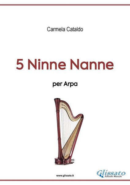 5 ninne nanne per arpa. Spartito - Carmela Cataldo - ebook