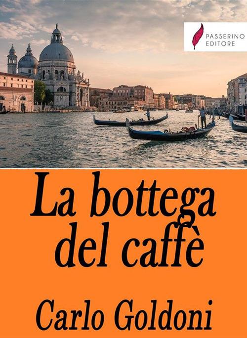 La bottega del caffè - Carlo Goldoni - ebook