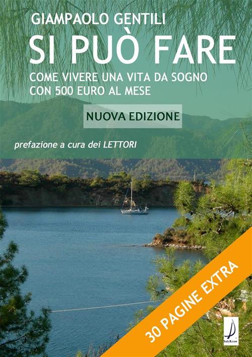 Si può fare. Come vivere una vita da sogno con 500 euro al mese - Giampaolo Gentili - ebook