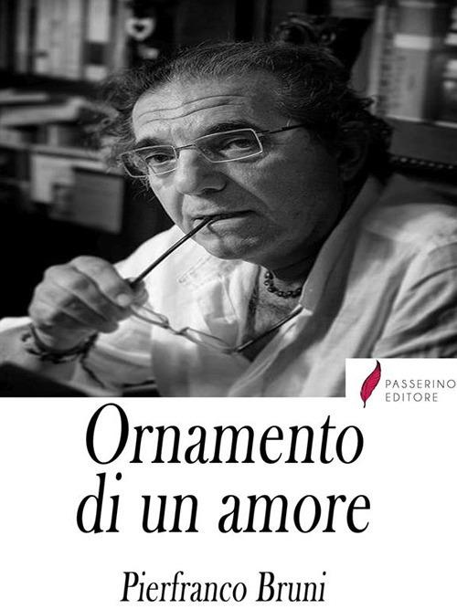 Ornamento di un amore - Pierfranco Bruni - ebook