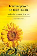 Le ultime pecore del buon pastore. Centomila, nessuna, forse una