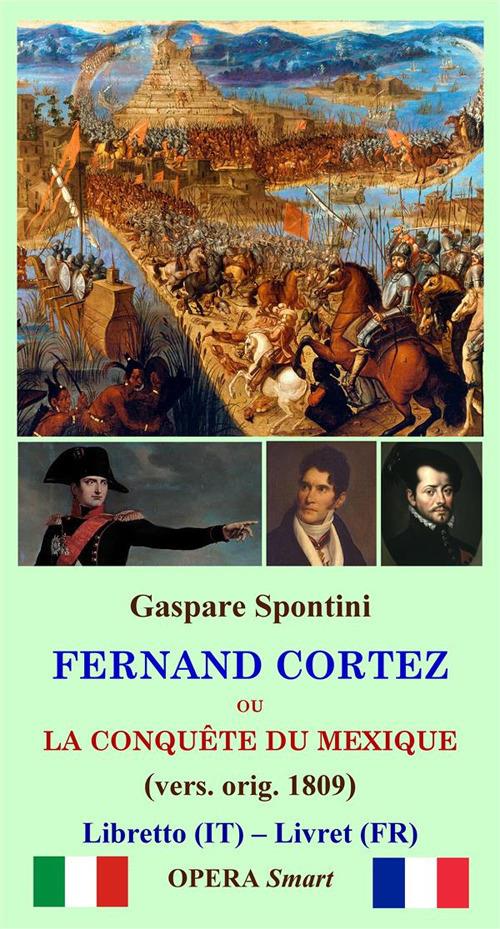 Fernand Cortez (1809) - Gaspare Spontini - ebook