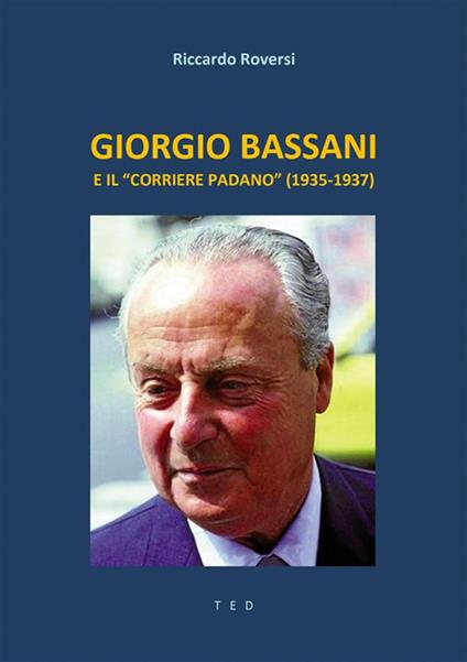 Giorgio Bassani e il «Corriere Padano» (1935-1937) - Riccardo Roversi - ebook