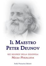 Il maestro Peter Deunov nei ricordi della discepola Milka Periklieva