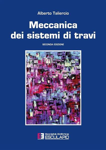 Meccanica dei sistemi di travi - Alberto Taliercio - ebook