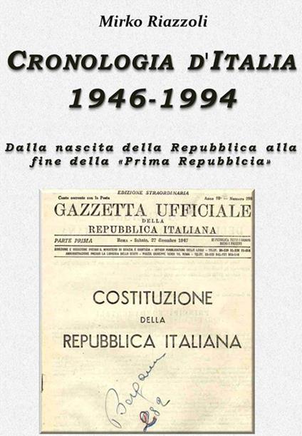 Cronologia d'Italia 1946-1994. Dalla nascita della Repubblica alla fine della «Prima Repubblica» - Mirko Riazzoli - ebook