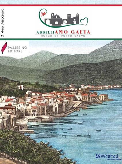 AbbelliAmo Gaeta. Il primo anno associativo - Associazione Abbelliamo Gaeta - ebook