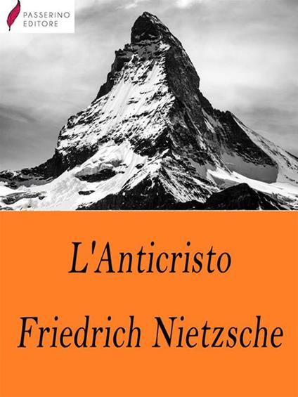 L' anticristo - Friedrich Nietzsche - ebook