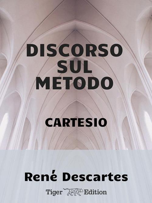 Discorso sul metodo - Renato Cartesio - ebook