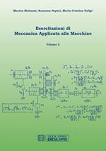 Esercitazioni di meccanica applicata alle macchine. Vol. 2