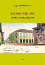 Ferrara nel 1902. Un anno di transizione