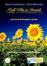 Dall'alba ai girasoli