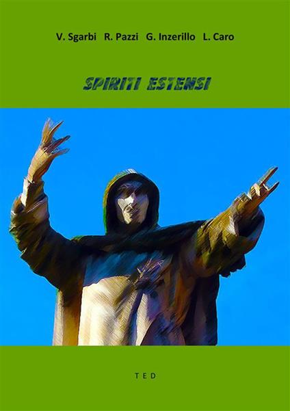 Spiriti Estensi - Luciano Caro,Giuseppe Inzerillo,Roberto Pazzi,Vittorio Sgarbi - ebook
