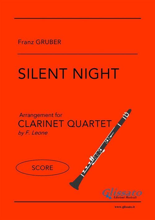 Silent Night. Clarinet quartet. Partitura - Franz Xaver Gruber,Francesco Leone - ebook