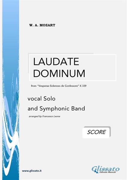 Laudate Dominum. Vocal solo and symphonic band. Partitura - Wolfgang Amadeus Mozart,Francesco Leone - ebook