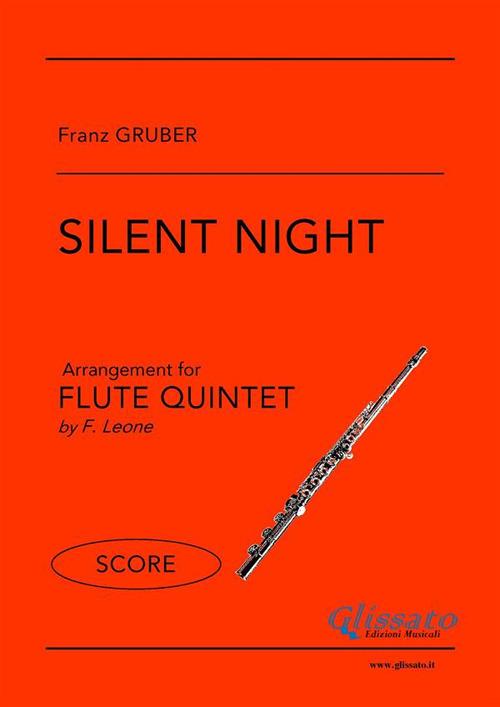 Silent Night. Flute quintet. Partitura - Franz Xaver Gruber,Francesco Leone - ebook