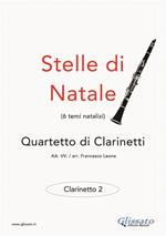 Stelle di Natale. Quartetto di clarinetti. Clarinetto 2. Spartito