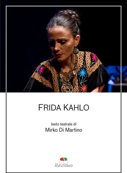 Frida Kahlo - Mirko Di Martino - ebook