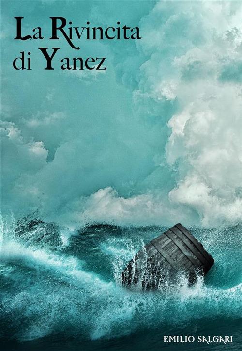 La rivincita di Yanez - Emilio Salgari - ebook