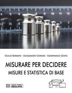 Misurare per decidere. Misure e statistica di base