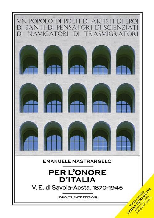 Per l'onore d'Italia. Vittorio Emanuele di Savoia-Aosta, conte di Torino, 1870-1946 - Emanuele Mastrangelo - ebook