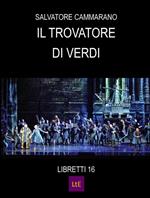 Il trovatore. Dramma in quattro atti