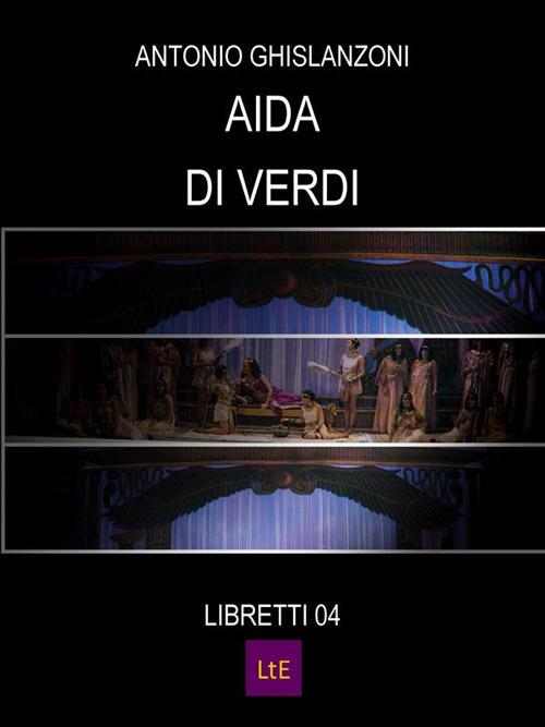 Aida - Antonio Ghislanzoni,Giuseppe Verdi - ebook