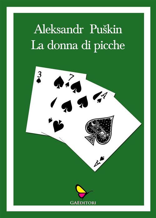 La donna di picche - Aleksandr Sergeevic Puskin,Leone Ginzburg - ebook