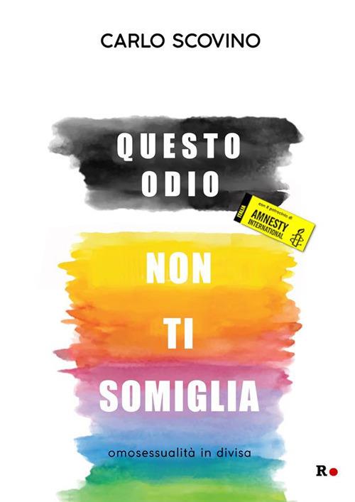 Questo odio non ti somiglia. Omosessualità in divisa - Carlo Scovino - ebook