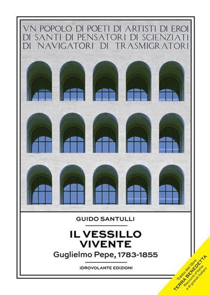 Il vessillo vivente. Guglielmo Pepe, 1783-1855 - Guido Santulli - ebook