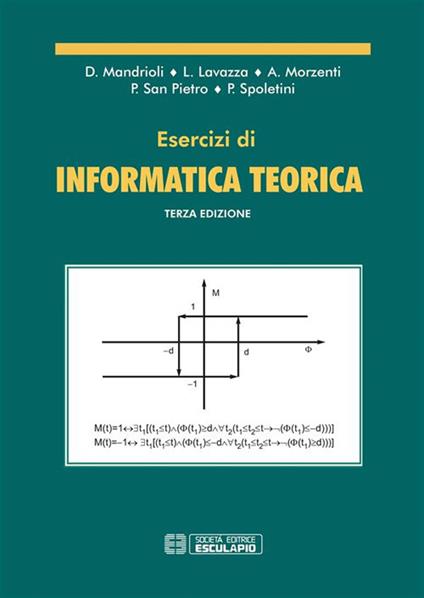 Esercizi di informatica teorica - Luigi Lavazza,Dino Mandrioli,Angelo Morzenti,P. San Pietro - ebook