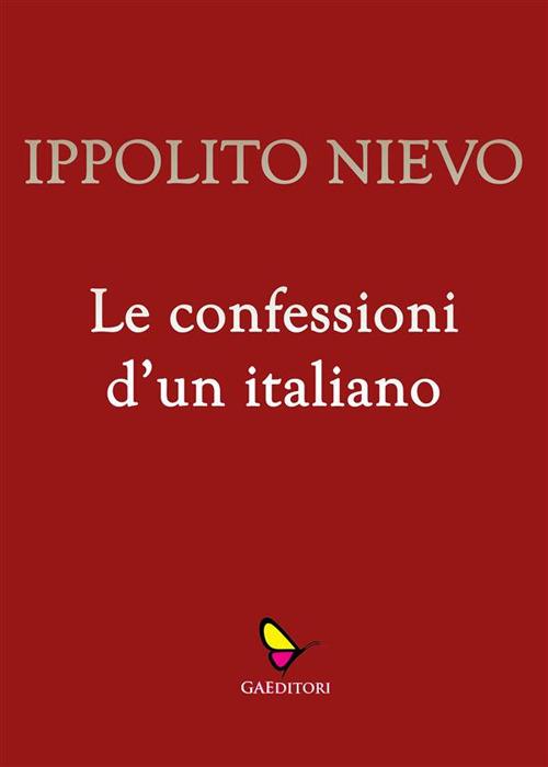 Le confessioni d'un italiano - Ippolito Nievo - ebook