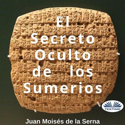 El Secreto Oculto De Los Sumerios