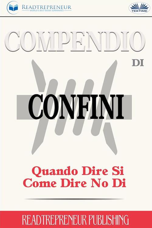 Compendio di «Confini: quando dire sì, come dire no» - Readtrepreneur Publishing,Fatima Immacolata Pretta - ebook