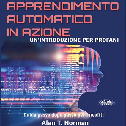 Apprendimento Automatico In Azione