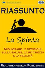 Riassunto di La Spinta: migliorare le decisioni sulla salute, la ricchezza e la felicità