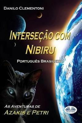 A interseção com Nibiru. As aventuras de Azakis e Petri - Danilo Clementoni - copertina