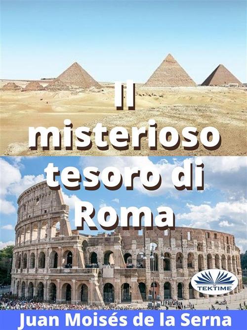 Il misterioso tesoro di Roma - Juan Moisés De La Serna,Camilla Magnani - ebook