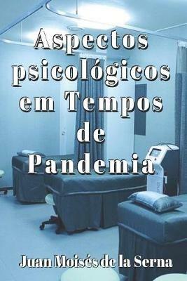 Aspectos psicológicos em tempos de pandemia - Juan Moisés De La Serna - copertina