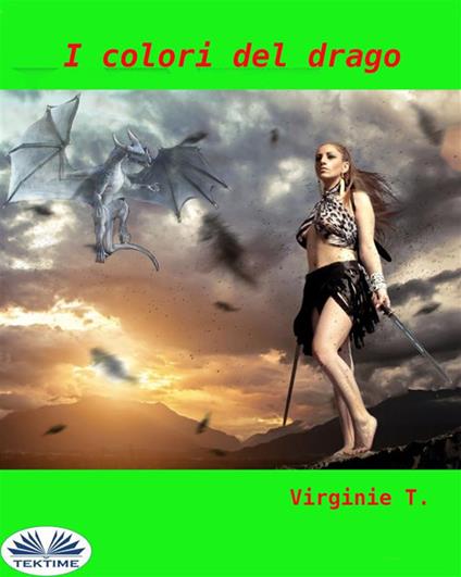 I colori del drago - Virginie T.,Raffaele Sarnataro - ebook