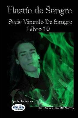 Hastío de sangre. Vinculo de sangre. Vol. 10 - Amy Blankenship - copertina