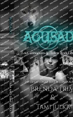 Acusado. Los cambiadores de Hollow Rock. Vol. 5 - Brenda Trim - copertina