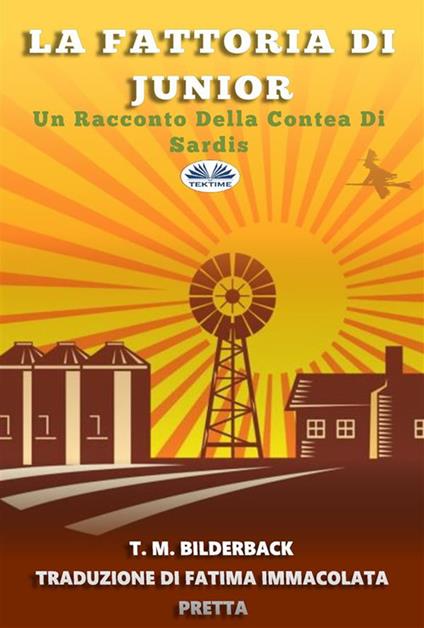 La fattoria di Junior. Un racconto della contea di Sardis - T. M. Bilderback - ebook