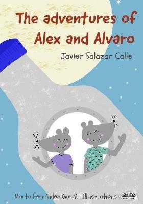 The Adventures of Alex and Alvaro - Javier Salazar Calle - copertina