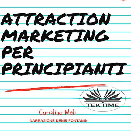 Attraction Marketing Per Principianti