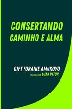 Consertando caminho e alma