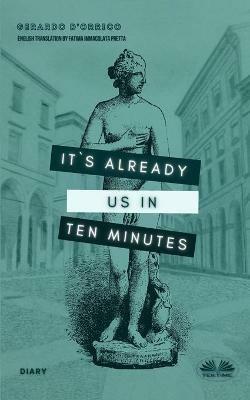 It's already us in ten minutes. Diary - Gerardo D'Orrico - copertina