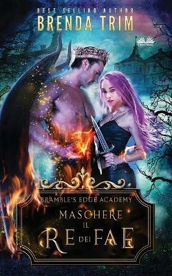 Maschere il Re dei Fae - Brenda Trim - copertina