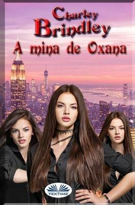 A Mina de Oxana - Charley Brindley - copertina